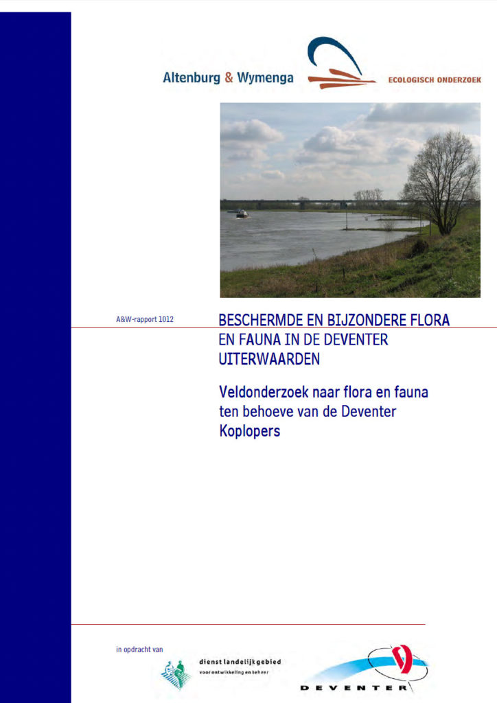 Beschermde En Bijzonder Flora En Fauna In De Deventer Uiterwaarden. Veldonderzoek Naar Flora En Fauna Ten Behoeve Van De Deventer Koplopers